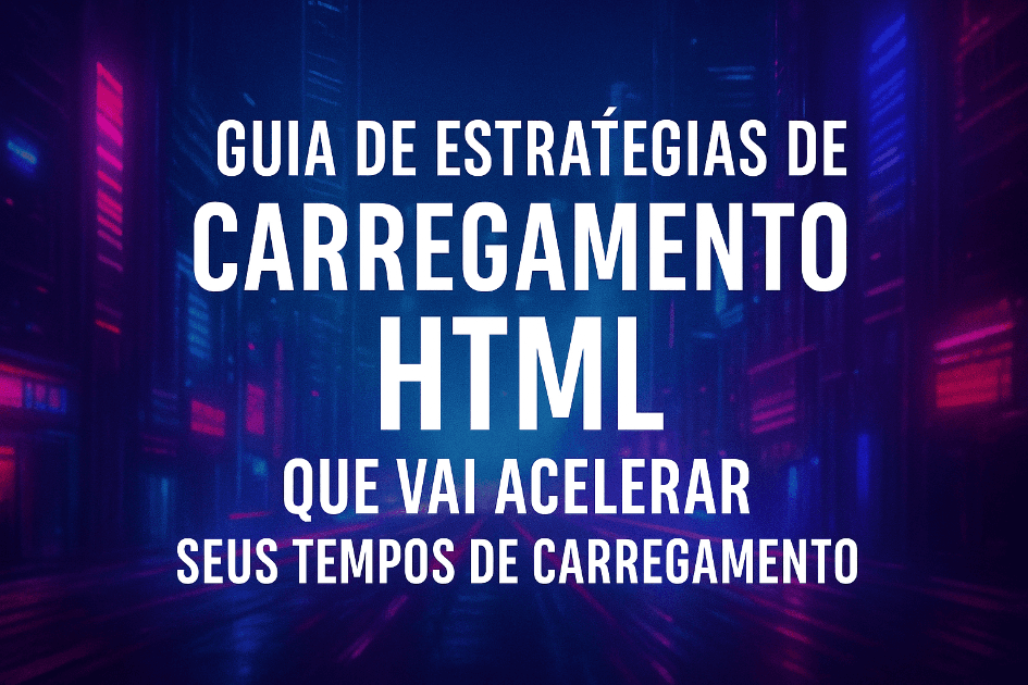 A Guide to HTML Loading Strategies That Will Speed Up Your Load Times